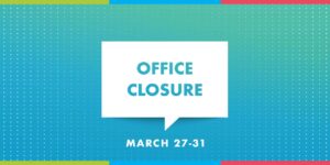 A Blue-toned area with a centered text box that reads, Office closure, March 27-31.